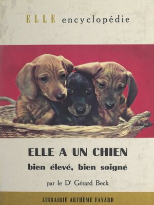 cover image of Elle a un chien, bien élevé, bien soigné